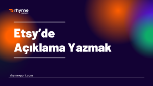 Etsy Açıklama Yazmak İçin 5 İpucu 
