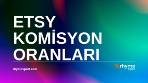 2026’da Güncel Etsy Komisyon Oranları Nelerdir?