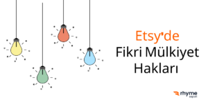 Etsy’de Telif Hakkı Hakkında Bilmeniz Gerekenler Nelerdir?