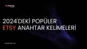 2024’de Etsy En Popüler Anahtar Kelimeleri