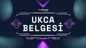 UKCA Belgesi Hakkında Bilmeniz Gerekenler