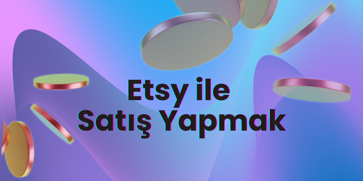 etsy'de satış yapmak